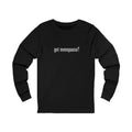 Got Menopause? Long Sleeve Tee