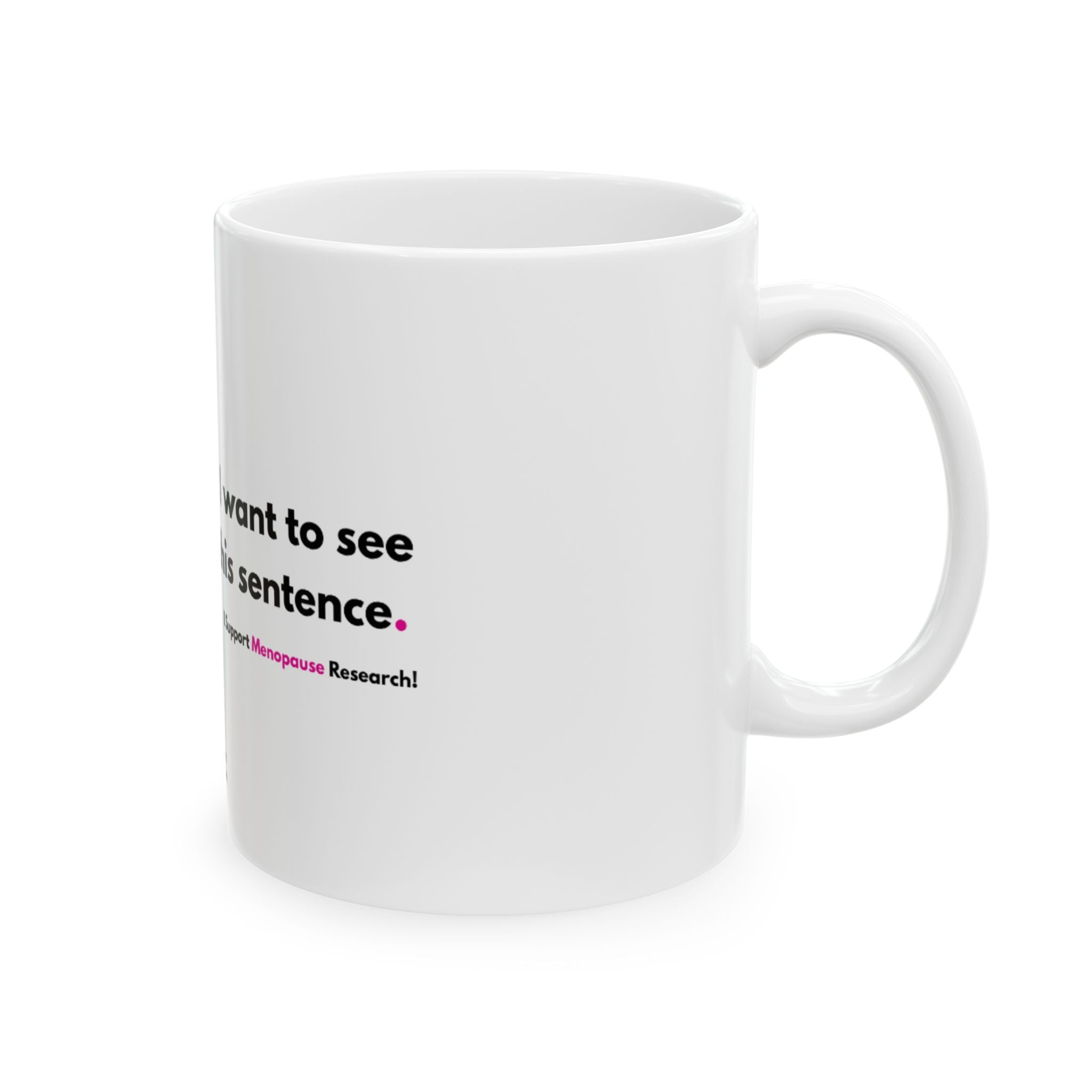 Only Period Ceramic Mug, (11oz)