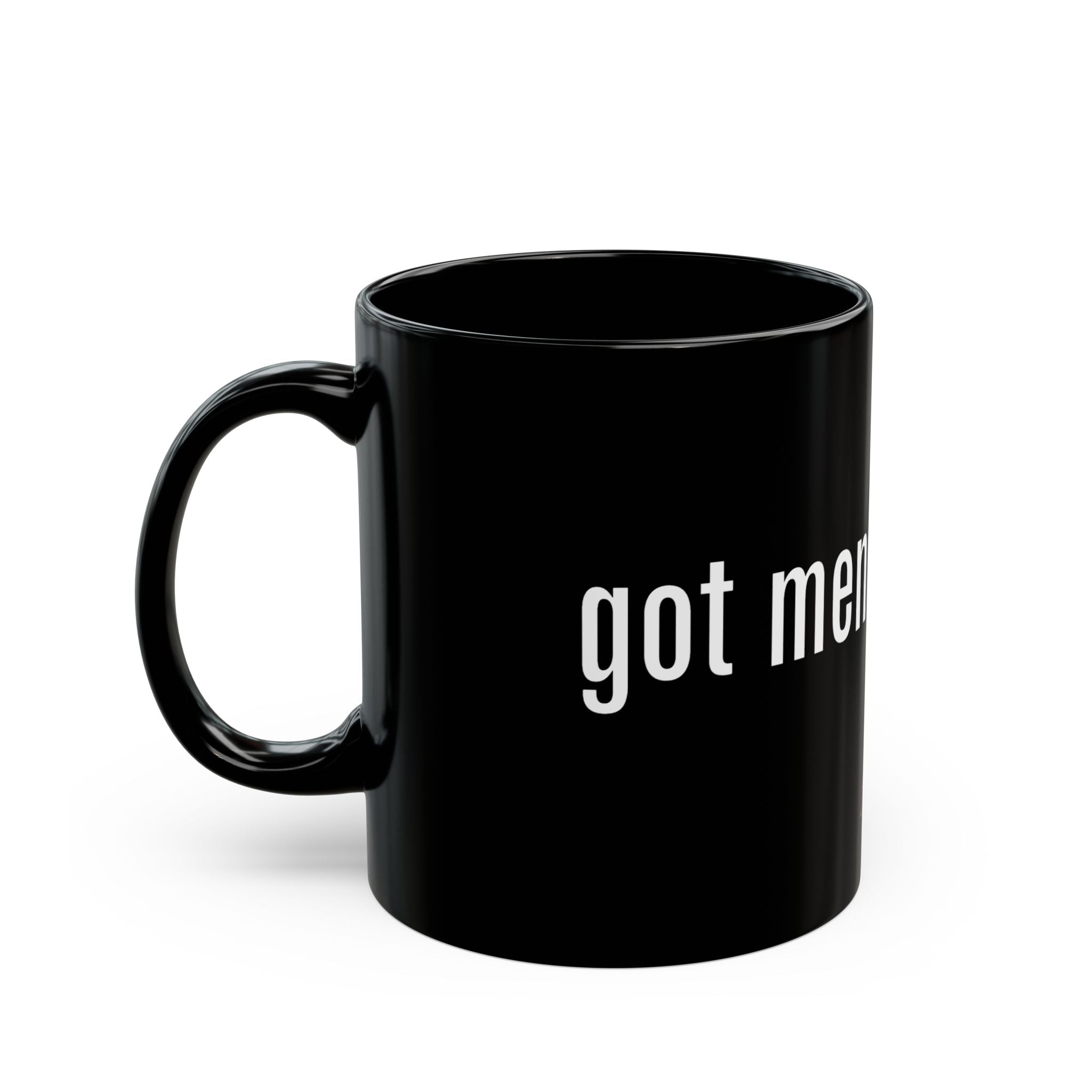 Got Menopause? Mug (11oz)