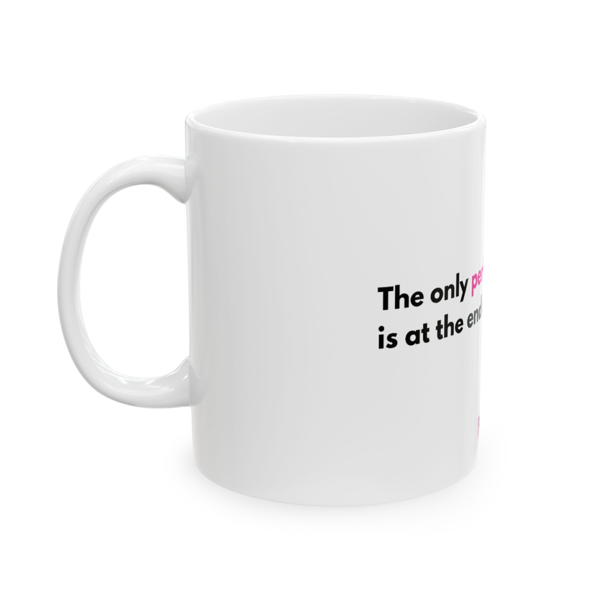 Only Period Ceramic Mug, (11oz)