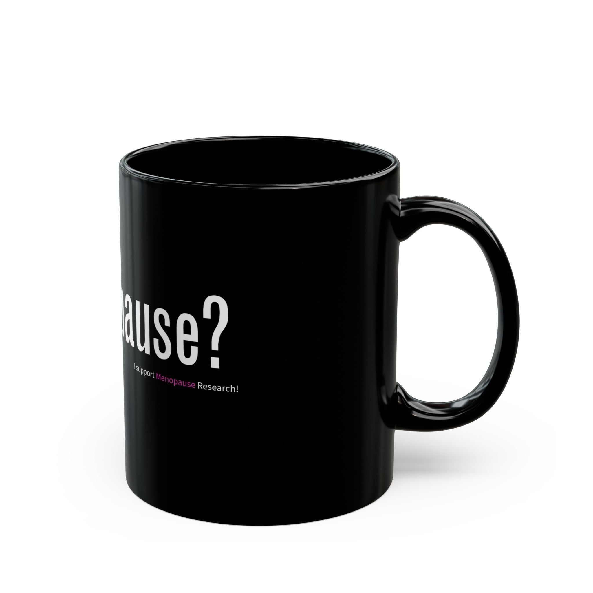 Got Menopause? Mug (11oz)